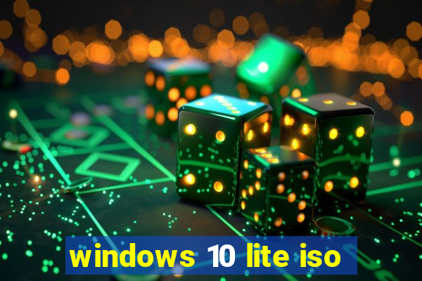 windows 10 lite iso